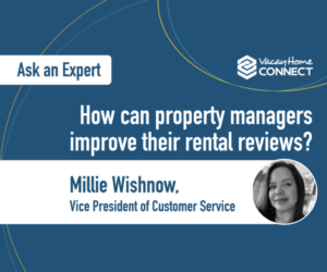 Ask an Expert: How Do Property Managers Improve Vacation Rental Reviews?